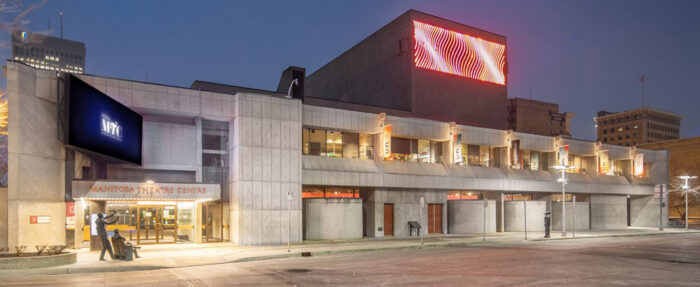 The Manitoba Theatre Centre with “MANITOBA THEATRE CENTRE” posted above the front entrance.